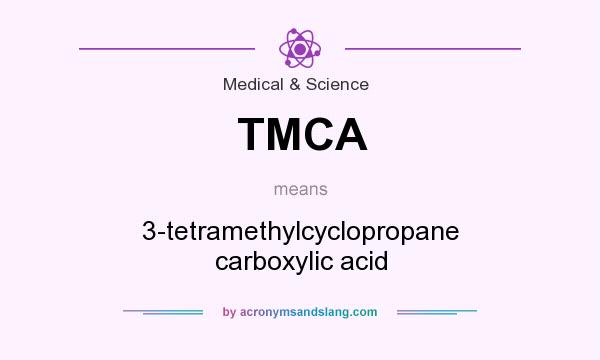 What does TMCA mean? It stands for 3-tetramethylcyclopropane carboxylic acid