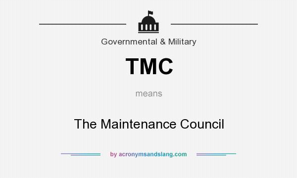 What does TMC mean? It stands for The Maintenance Council