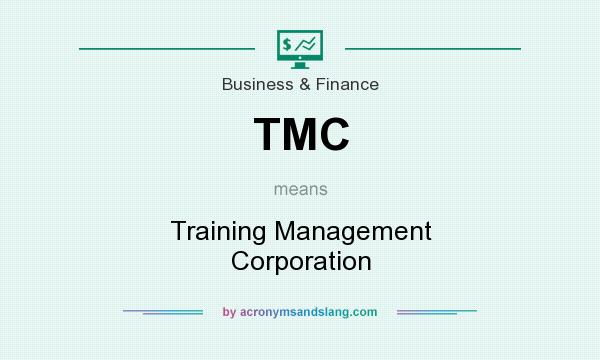 What does TMC mean? It stands for Training Management Corporation
