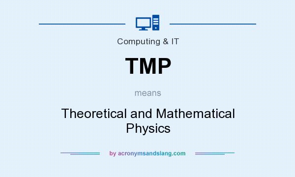What does TMP mean? It stands for Theoretical and Mathematical Physics
