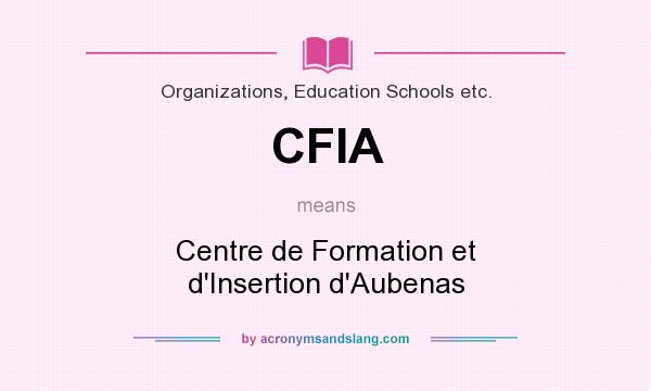 What does CFIA mean? It stands for Centre de Formation et d`Insertion d`Aubenas