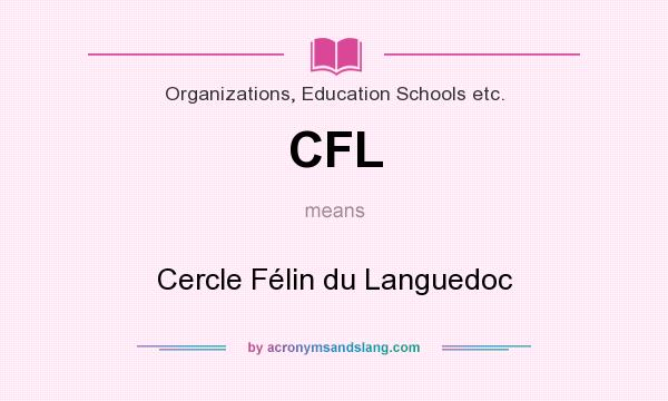 What does CFL mean? It stands for Cercle Félin du Languedoc