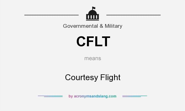 What does CFLT mean? It stands for Courtesy Flight