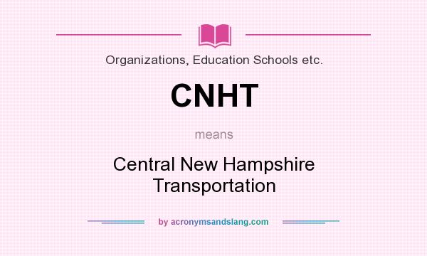 What does CNHT mean? It stands for Central New Hampshire Transportation