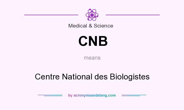 What does CNB mean? It stands for Centre National des Biologistes