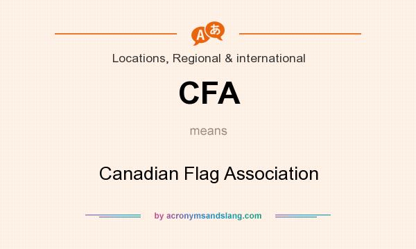 What does CFA mean? It stands for Canadian Flag Association