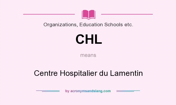 What does CHL mean? It stands for Centre Hospitalier du Lamentin