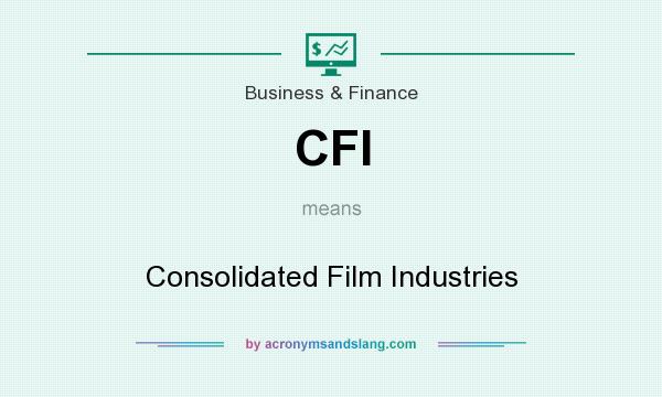 What does CFI mean? It stands for Consolidated Film Industries