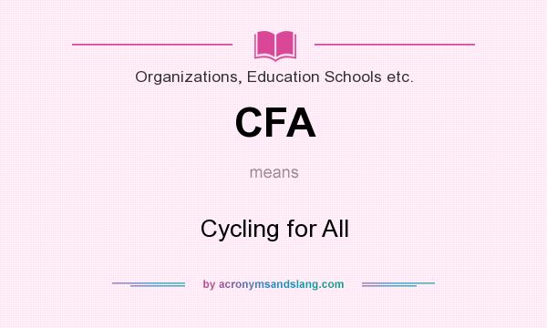 What does CFA mean? It stands for Cycling for All
