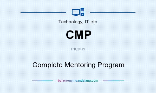 What does CMP mean? It stands for Complete Mentoring Program