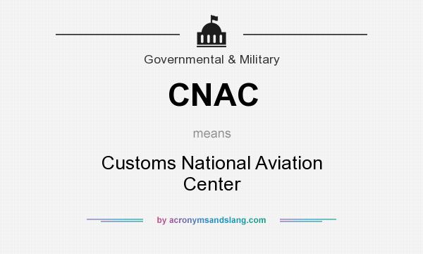 What does CNAC mean? It stands for Customs National Aviation Center