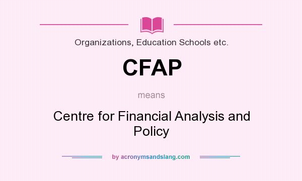 What does CFAP mean? It stands for Centre for Financial Analysis and Policy