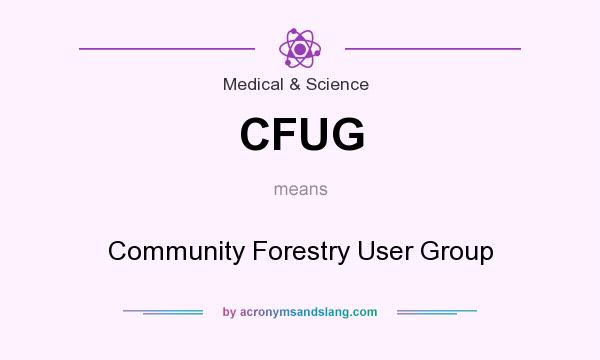 What does CFUG mean? It stands for Community Forestry User Group