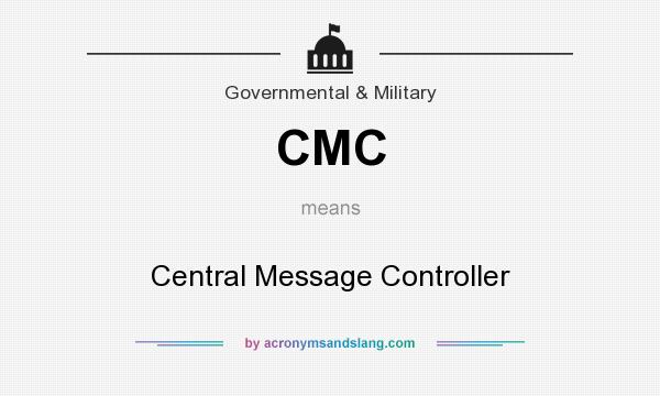 What does CMC mean? It stands for Central Message Controller
