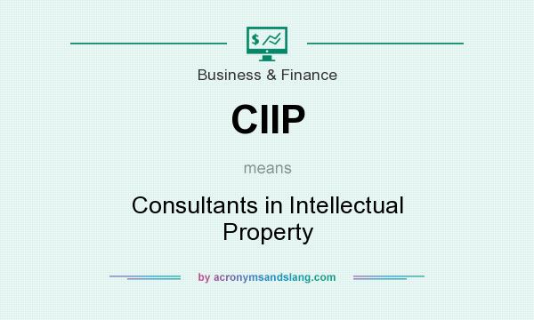 What does CIIP mean? It stands for Consultants in Intellectual Property