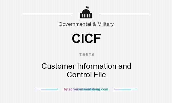 What does CICF mean? It stands for Customer Information and Control File