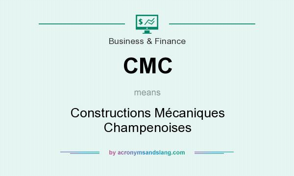 What does CMC mean? It stands for Constructions Mécaniques Champenoises