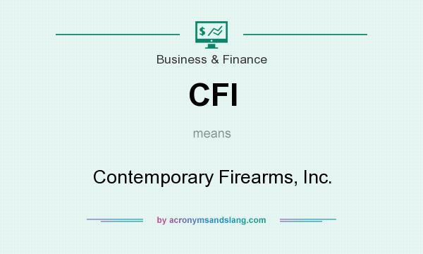 What does CFI mean? It stands for Contemporary Firearms, Inc.