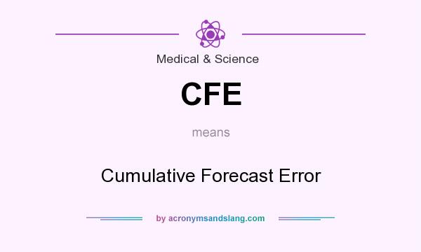 What does CFE mean? It stands for Cumulative Forecast Error