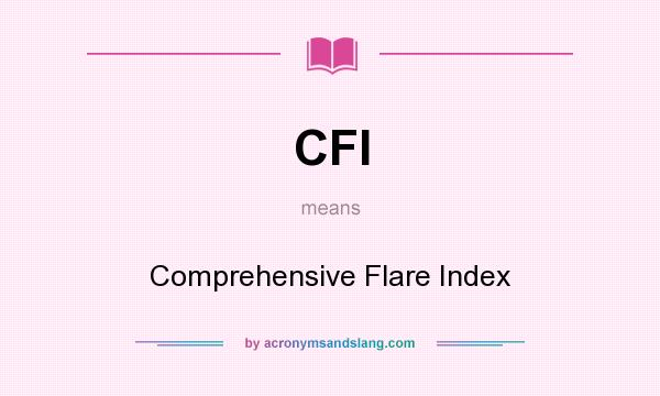What does CFI mean? It stands for Comprehensive Flare Index
