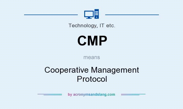 What does CMP mean? It stands for Cooperative Management Protocol