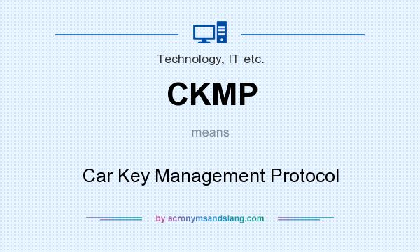 What does CKMP mean? It stands for Car Key Management Protocol