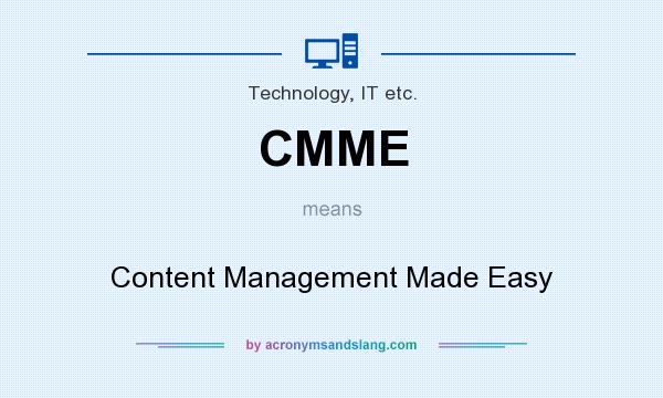What does CMME mean? It stands for Content Management Made Easy