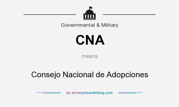 What does CNA mean? It stands for Consejo Nacional de Adopciones