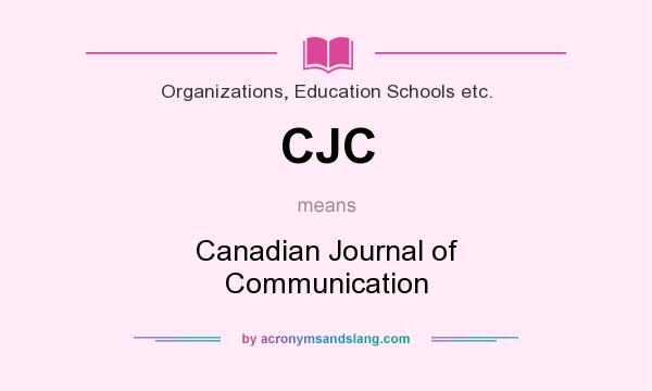 What does CJC mean? It stands for Canadian Journal of Communication