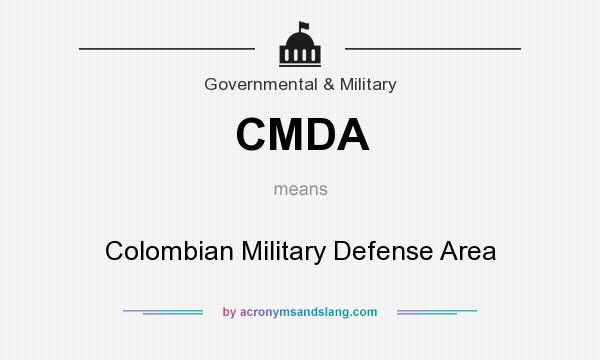 What does CMDA mean? It stands for Colombian Military Defense Area