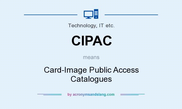 What does CIPAC mean? It stands for Card-Image Public Access Catalogues