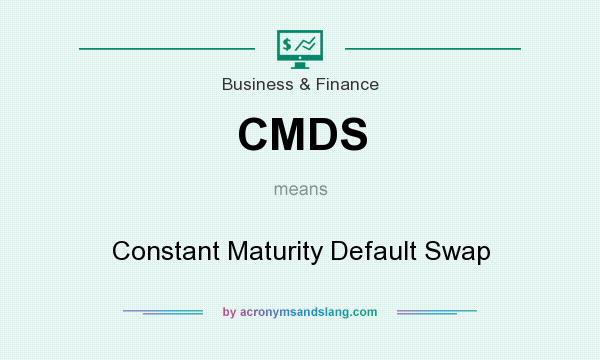 What does CMDS mean? It stands for Constant Maturity Default Swap