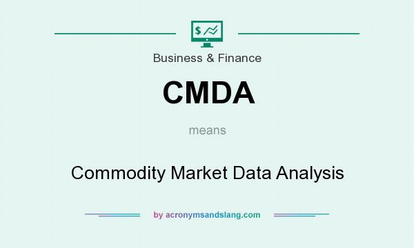 What does CMDA mean? It stands for Commodity Market Data Analysis