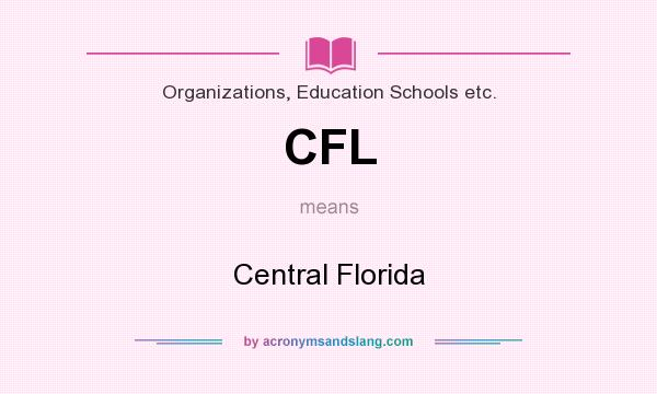 What does CFL mean? It stands for Central Florida