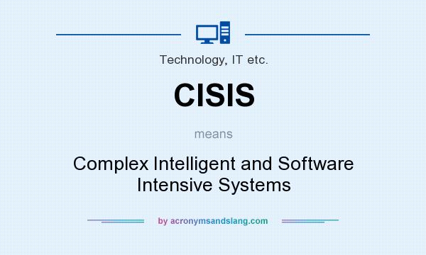 What does CISIS mean? It stands for Complex Intelligent and Software Intensive Systems