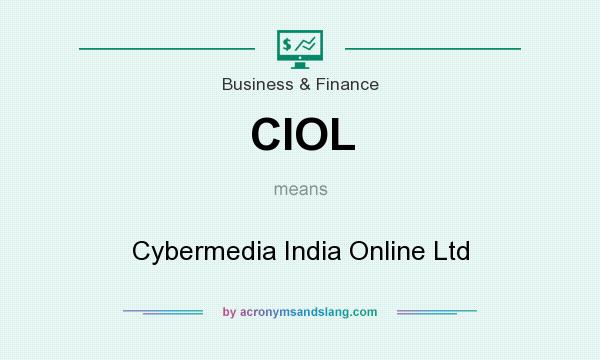 What does CIOL mean? It stands for Cybermedia India Online Ltd