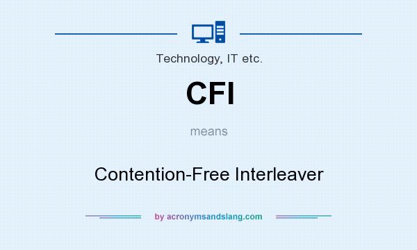 What does CFI mean? It stands for Contention-Free Interleaver