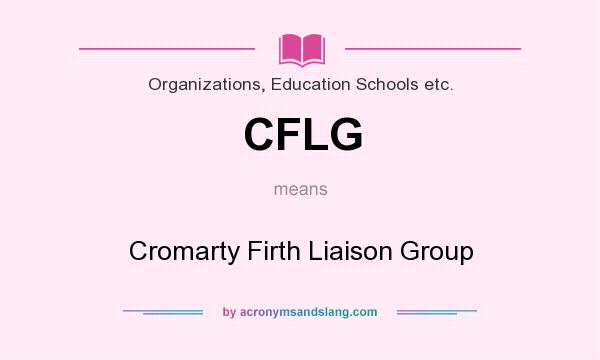 What does CFLG mean? It stands for Cromarty Firth Liaison Group