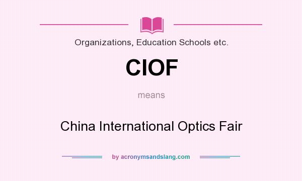 What does CIOF mean? It stands for China International Optics Fair