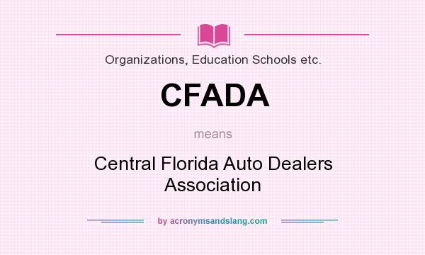 What does CFADA mean? It stands for Central Florida Auto Dealers Association