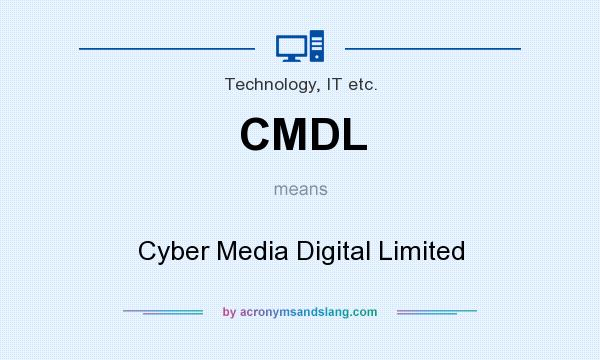 What does CMDL mean? It stands for Cyber Media Digital Limited