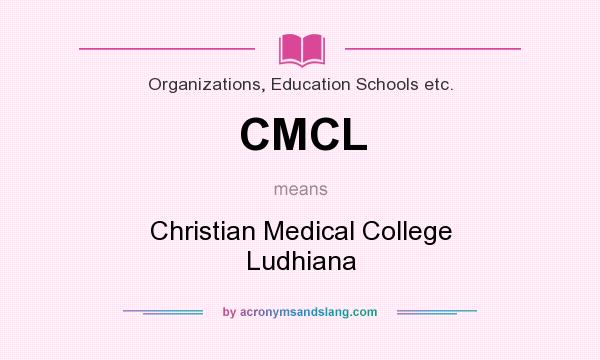 What does CMCL mean? It stands for Christian Medical College Ludhiana