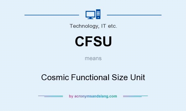 What does CFSU mean? It stands for Cosmic Functional Size Unit