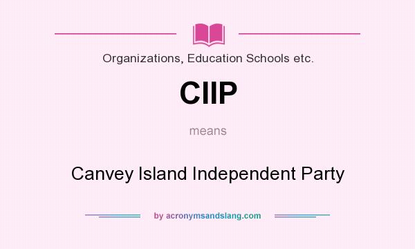 What does CIIP mean? It stands for Canvey Island Independent Party