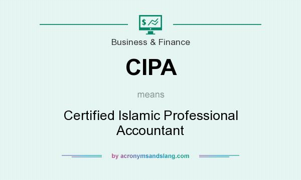 What does CIPA mean? It stands for Certified Islamic Professional Accountant