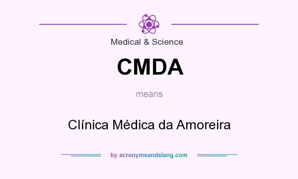 What does CMDA mean? It stands for Clínica Médica da Amoreira