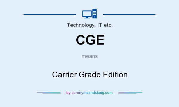 What does CGE mean? It stands for Carrier Grade Edition