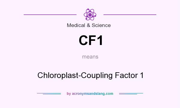 What does CF1 mean? It stands for Chloroplast-Coupling Factor 1