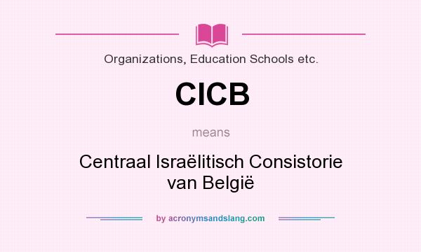 What does CICB mean? It stands for Centraal Israëlitisch Consistorie van België