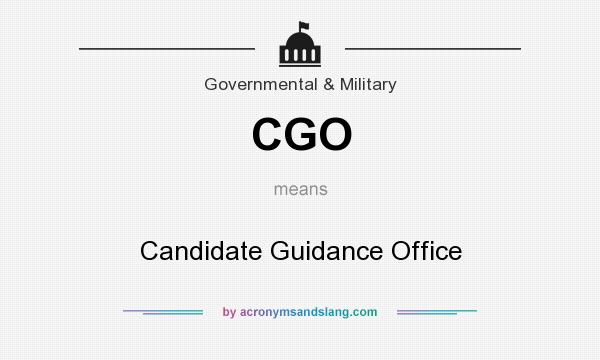 What does CGO mean? It stands for Candidate Guidance Office